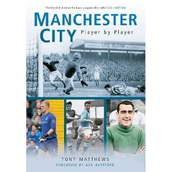 Manchester City Player by Player, Tony Matthews