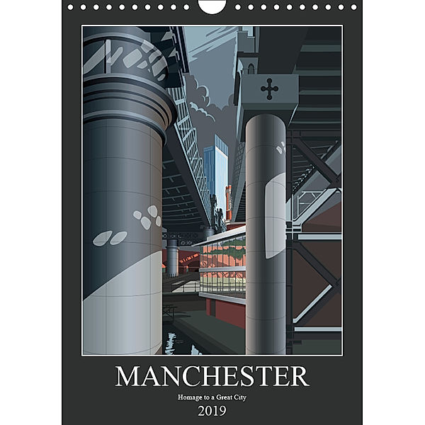 Manchester, Homage to a Great City. (Wall Calendar 2019 DIN A4 Portrait), Stephen Millership