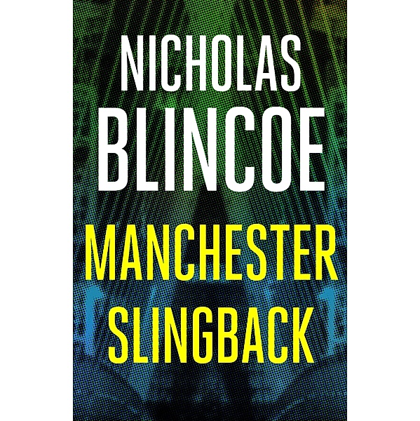 Manchester Slingback, Nicholas Blincoe