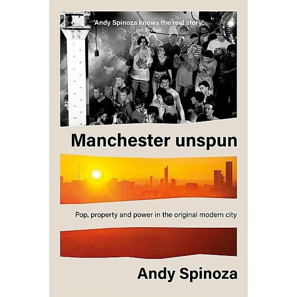 Manchester unspun, Andy Spinoza