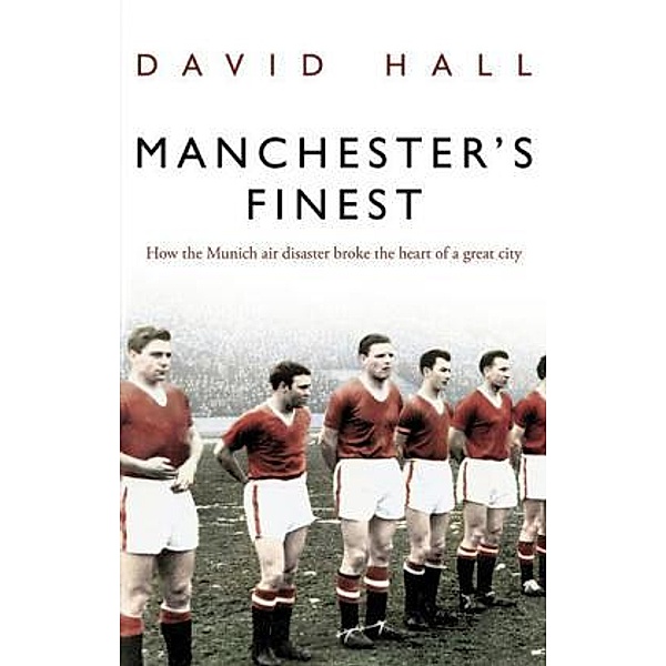 Manchester's Finest, David Hall