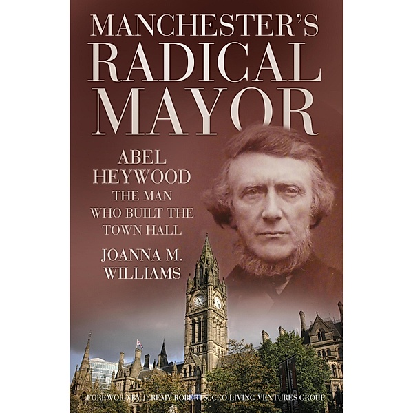 Manchester's Radical Mayor, Joanna M. Williams