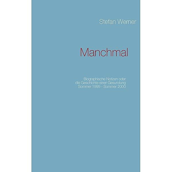 Manchmal, Stefan Werner