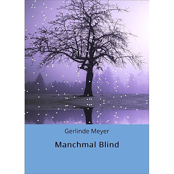Manchmal Blind, Gerlinde Meyer