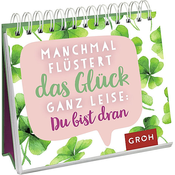 Manchmal flüstert das Glück ganz leise: Du bist dran, Groh Verlag