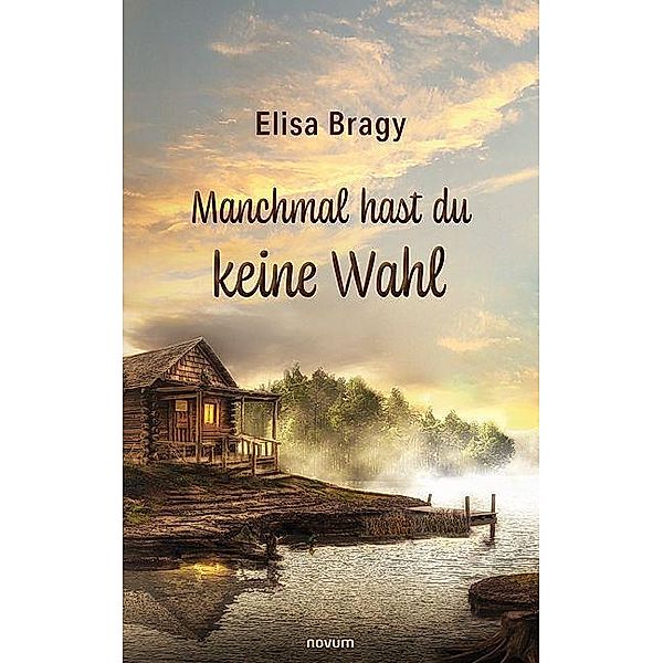 Manchmal hast du keine Wahl, Elisa Bragy