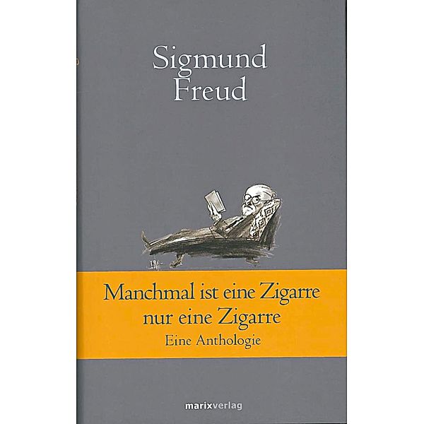 Manchmal ist eine Zigarre nur eine Zigarre, Sigmund Freud