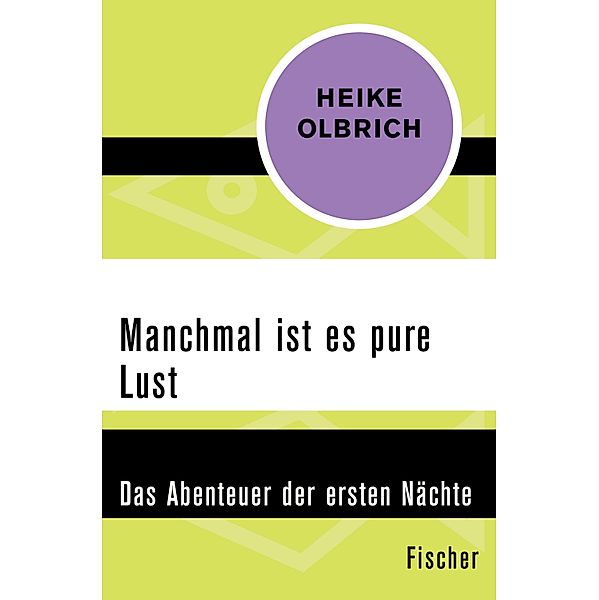 Manchmal ist es pure Lust, Heike Olbrich