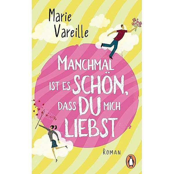 Manchmal ist es schön, dass du mich liebst, Marie Vareille