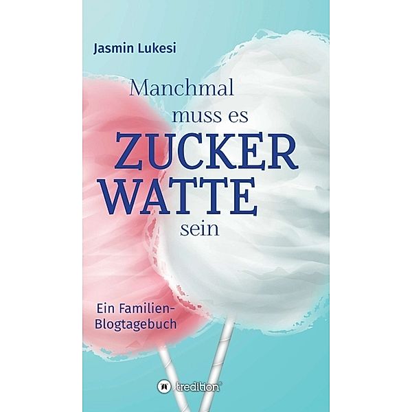 Manchmal muss es Zuckerwatte sein, Jasmin Lukesi