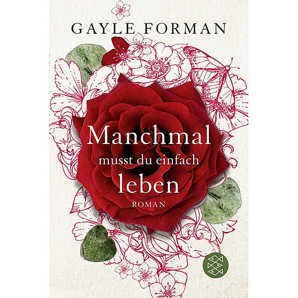 Manchmal musst du einfach leben, Gayle Forman