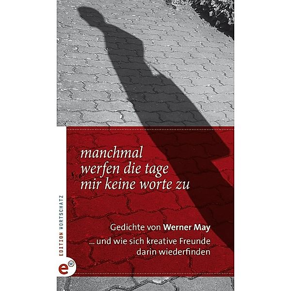 Manchmal werfen die Tage mir keine Worte zu, Werner May