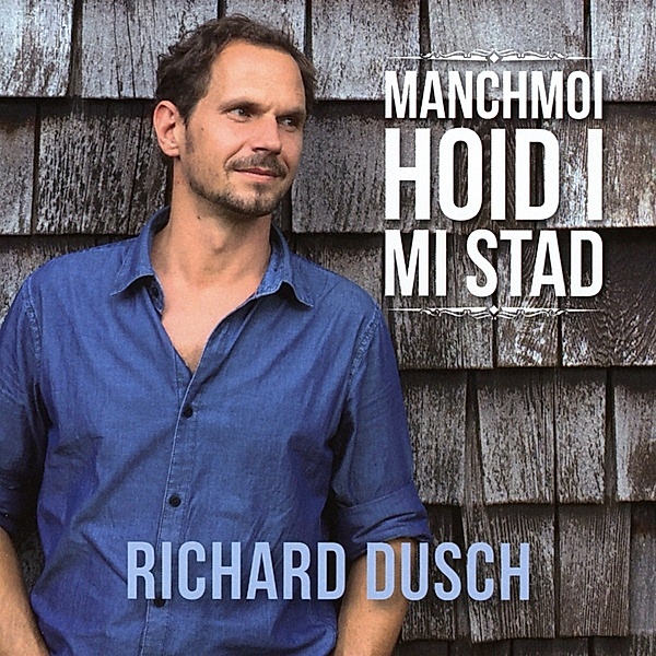 Manchmoi Hoid I Mi Stad, Richard Dusch