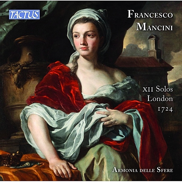Mancini: Xii Solos,London 1724, Armonia Delle Sfere