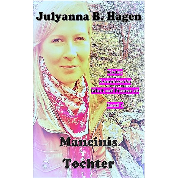 Mancinis Tochter, Julyanna B. Hagen