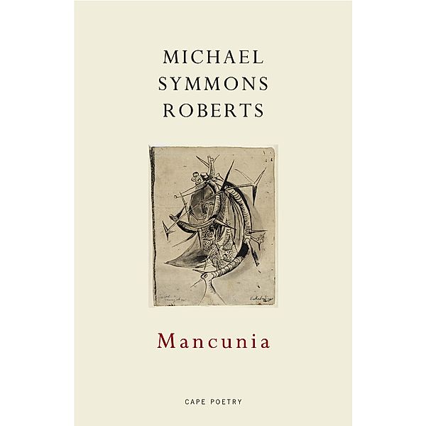 Mancunia, Michael Symmons Roberts