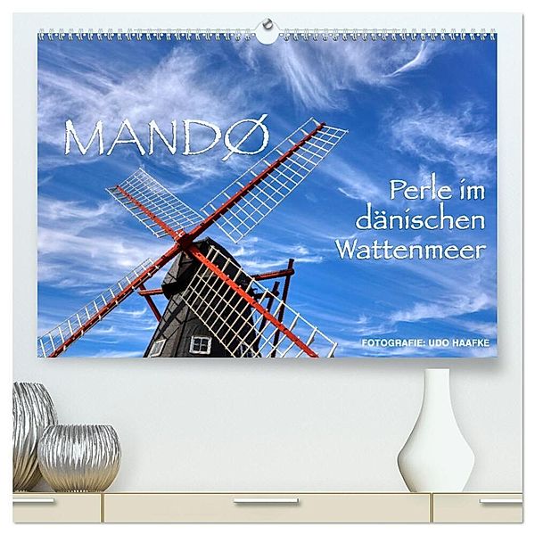 Mandø - Perle im dänischen Wattenmeer (hochwertiger Premium Wandkalender 2024 DIN A2 quer), Kunstdruck in Hochglanz, Udo Haafke