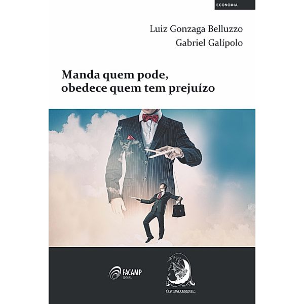 Manda quem pode, obedece quem tem prejuízo, Luiz Gonzaga Belluzzo, Gabriel Galípolo