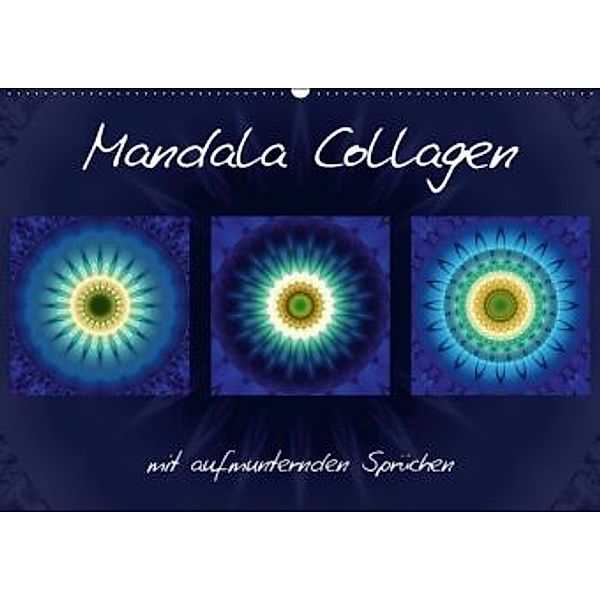 Mandala Collagen mit aufmunternden Sprüchen (Wandkalender 2015 DIN A2 quer), Christine Bässler