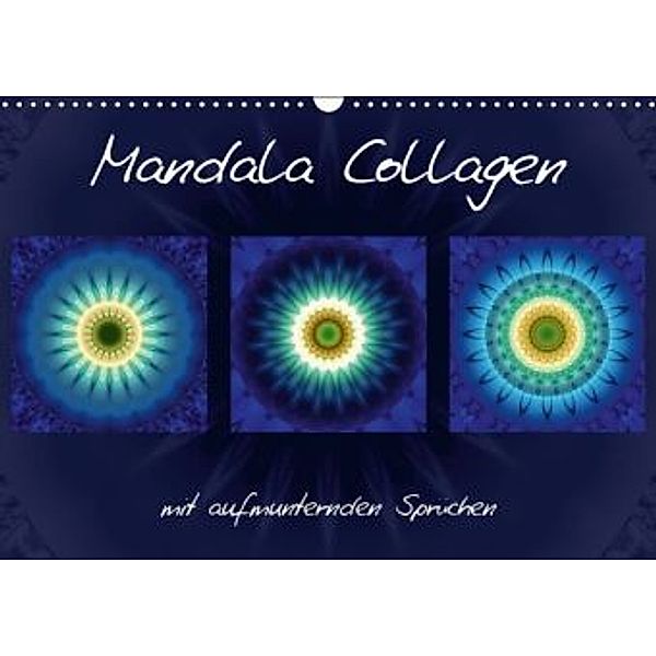 Mandala Collagen mit aufmunternden Sprüchen (Wandkalender 2015 DIN A3 quer), Christine Bässler