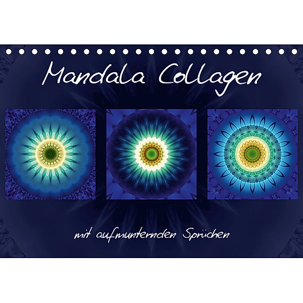 Mandala Collagen mit aufmunternden Sprüchen (Tischkalender 2019 DIN A5 quer), Christine Bässler