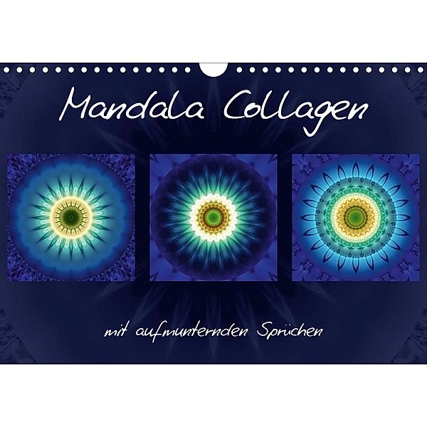 Mandala Collagen mit aufmunternden Sprüchen (Wandkalender 2021 DIN A4 quer), Christine Bässler