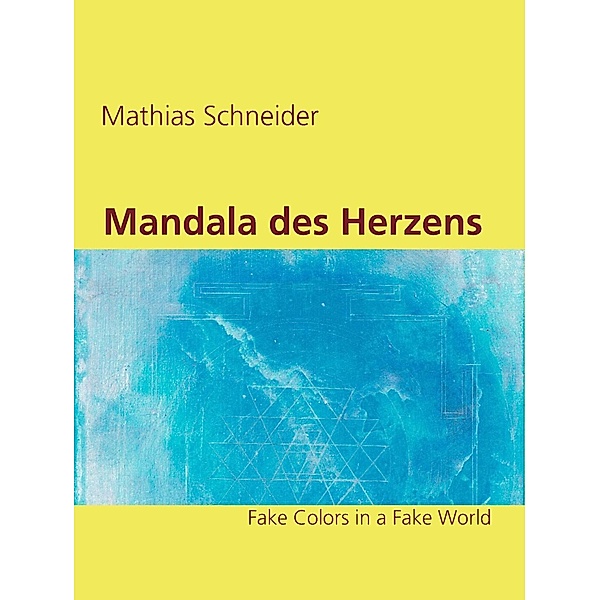 Mandala des Herzens, Mathias Schneider