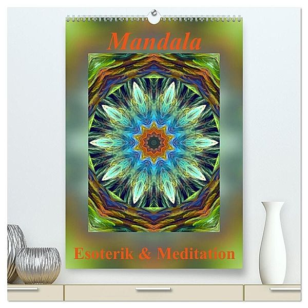 Mandala - Esoterik & Meditation / CH-Version (hochwertiger Premium Wandkalender 2024 DIN A2 hoch), Kunstdruck in Hochglanz, Art-Motiva