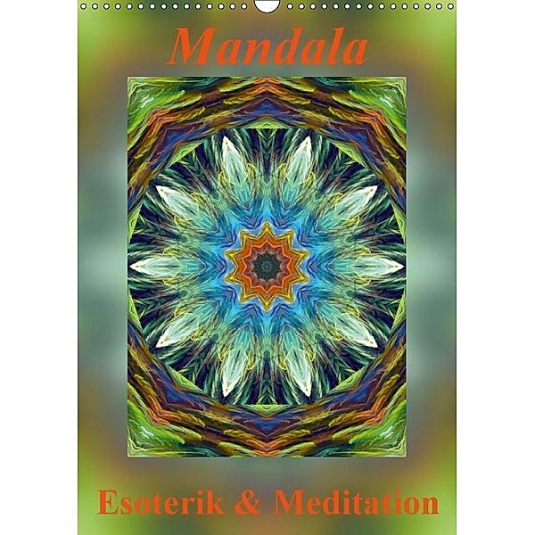 Mandala - Esoterik & Meditation / CH-Version (Wandkalender 2017 DIN A3 hoch), Art-Motiva