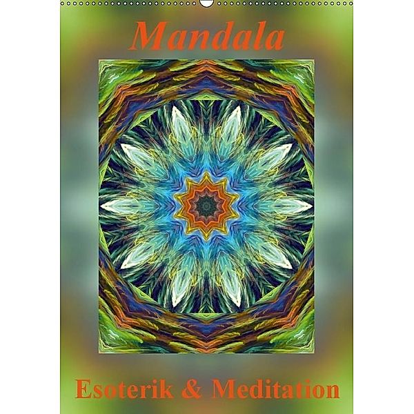 Mandala - Esoterik & Meditation / CH-Version (Wandkalender 2017 DIN A2 hoch), Art-Motiva