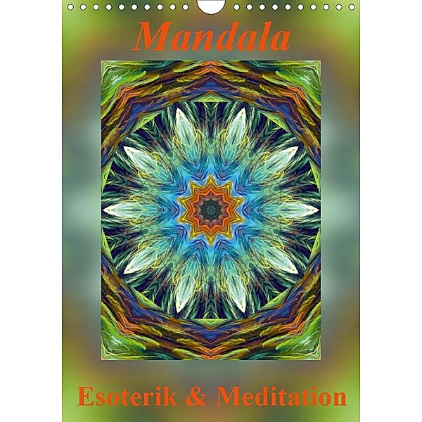 Mandala - Esoterik & Meditation / CH-Version (Wandkalender 2020 DIN A4 hoch)