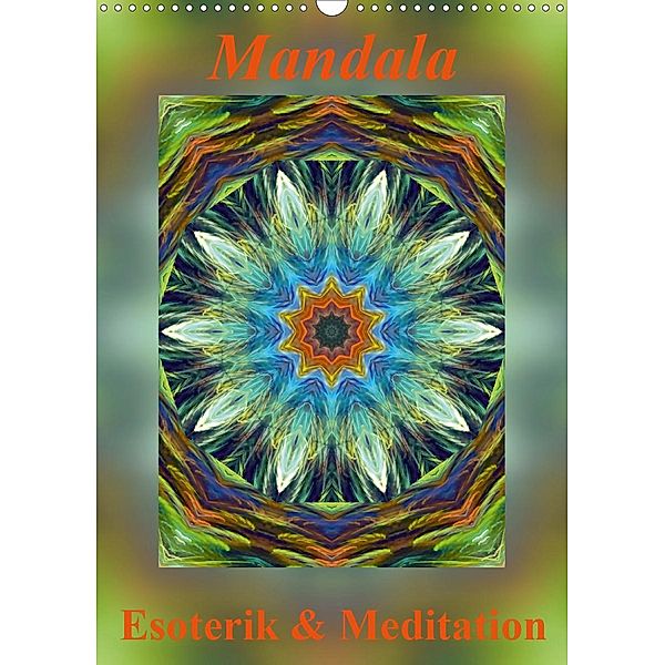 Mandala - Esoterik & Meditation / CH-Version (Wandkalender 2021 DIN A3 hoch), Art-Motiva