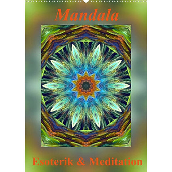 Mandala - Esoterik & Meditation / CH-Version (Wandkalender 2022 DIN A2 hoch), Art-Motiva