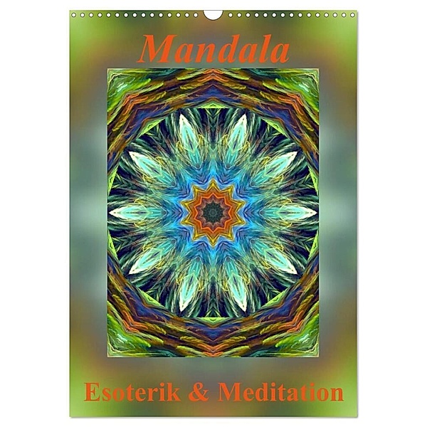 Mandala - Esoterik & Meditation / CH-Version (Wandkalender 2024 DIN A3 hoch), CALVENDO Monatskalender, Art-Motiva