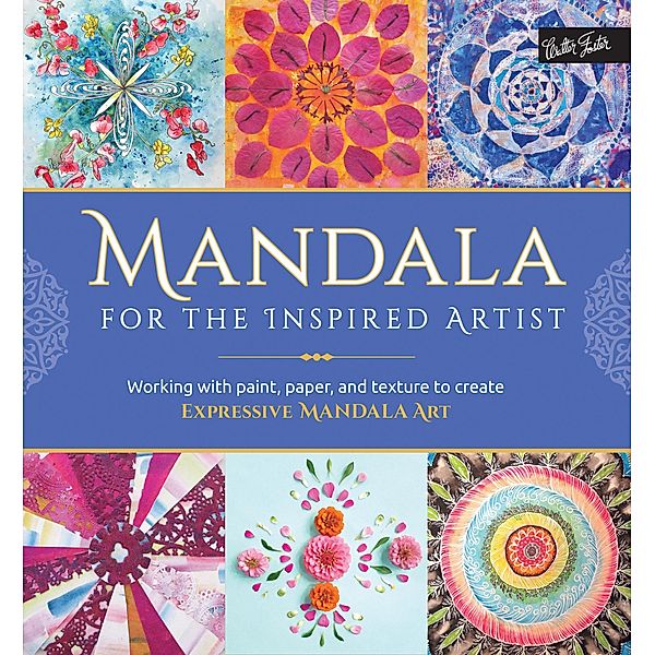 Mandala for the Inspired Artist, Louise Gale, Marisa Edghill, Alyssa Stokes, Andrea Thompson