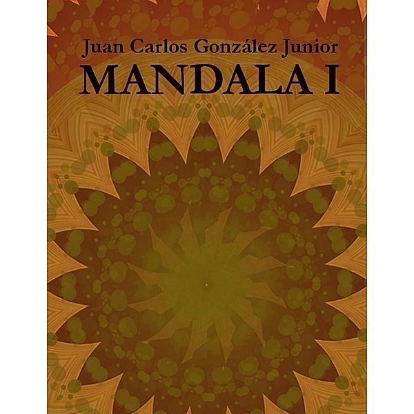 Mandala I, Juan Carlos González Junior