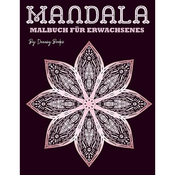 Mandala-Malbuch für Erwachsene, Deeasy . B