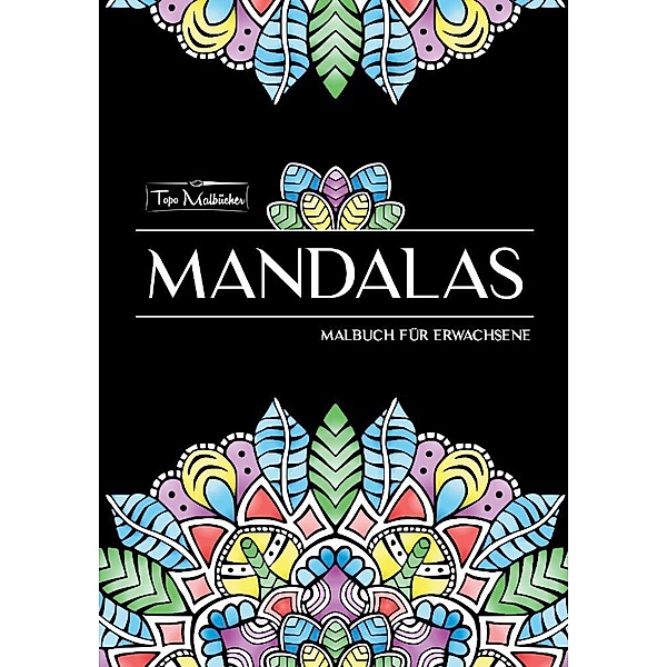 Mandala Malbuch für Erwachsene, Topo Malbücher