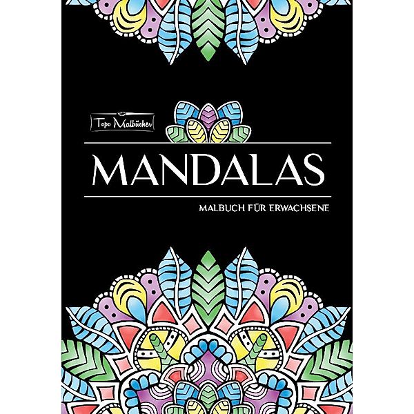 Mandala Malbuch für Erwachsene, Topo Malbücher
