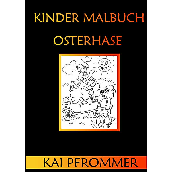 Mandala Malbuch für Kinder, viele verschiedene Motive,Osterhase , Softcover und Hardcover, DIN A4 Format, Kai Pfrommer