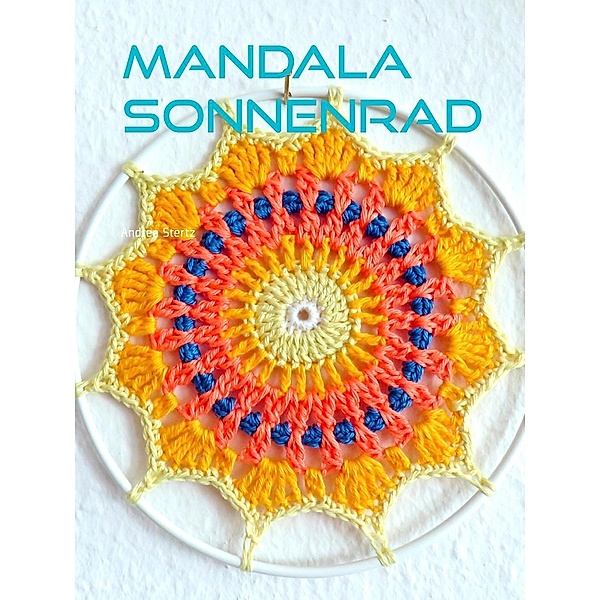 Mandala Sonnenrad, Andrea Stertz