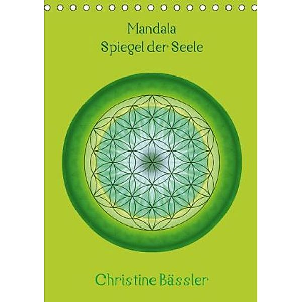 Mandala - Spiegel der Seele/AT-Version (Tischkalender 2015 DIN A5 hoch), Christine Bässler