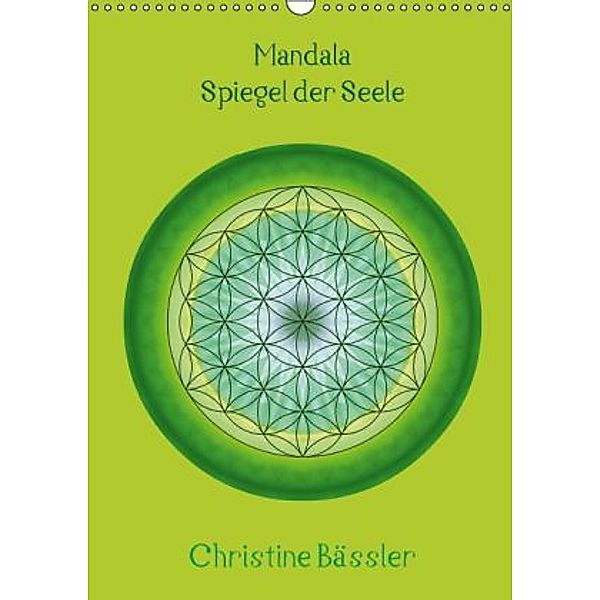 Mandala - Spiegel der Seele/AT-Version (Wandkalender 2015 DIN A3 hoch), Christine Bässler