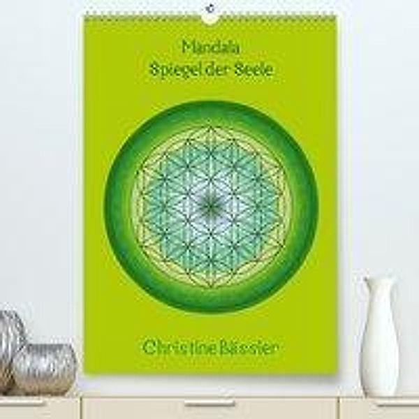 Mandala - Spiegel der Seele/CH-Version (Premium-Kalender 2020 DIN A2 hoch), Christine Bässler