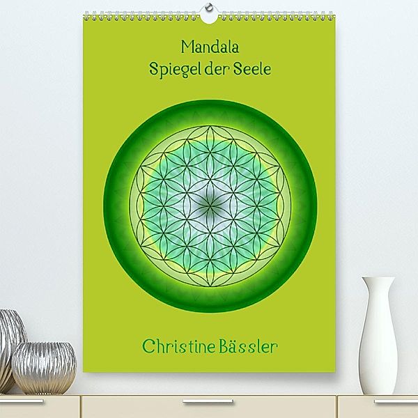 Mandala - Spiegel der Seele/CH-Version (Premium, hochwertiger DIN A2 Wandkalender 2023, Kunstdruck in Hochglanz), Christine Bässler
