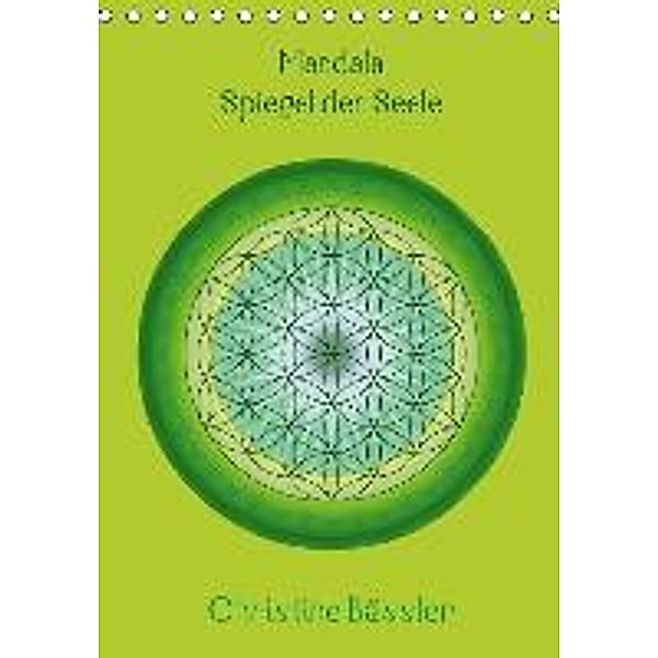 Mandala - Spiegel der Seele/CH-Version (Tischkalender 2015 DIN A5 hoch), Christine Bässler