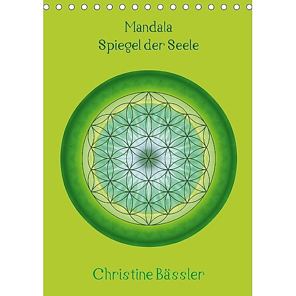 Mandala - Spiegel der Seele/CH-Version (Tischkalender 2018 DIN A5 hoch), Christine Bässler