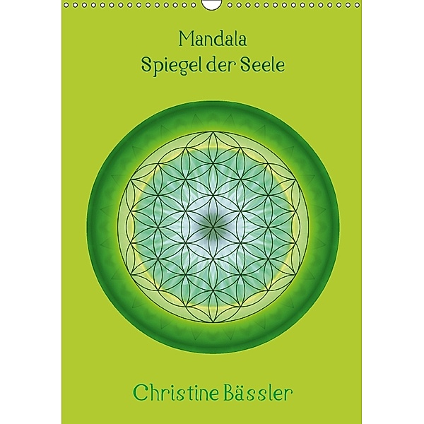Mandala - Spiegel der Seele/CH-Version (Wandkalender 2018 DIN A3 hoch), Christine Bässler