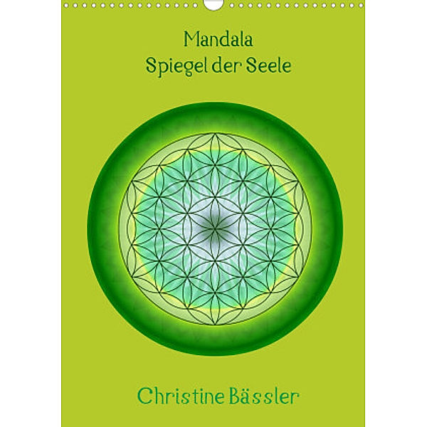 Mandala - Spiegel der Seele/CH-Version (Wandkalender 2022 DIN A3 hoch), Christine Bässler