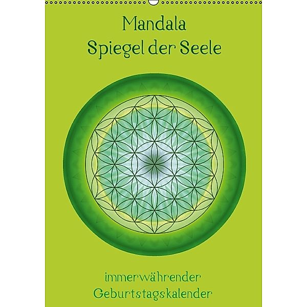 Mandala - Spiegel der Seele / immerwährender Geburtstagskalender (Wandkalender immerwährend DIN A2 hoch), Christine Bässler